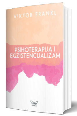 psihoterapija i egzistencijalizam viktor frankl