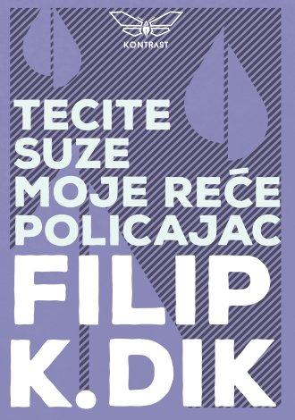 tecite suze moje, reče policajac filip k dik