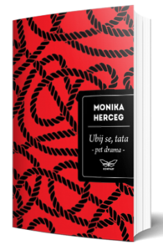 ubij se, tata monika herceg