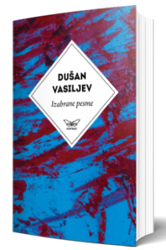 izabrane pesme dušana vasiljeva dušan vasiljev