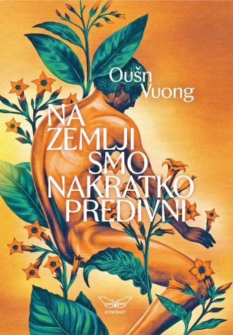 na zemlji smo nakratko predivni oušn vuong